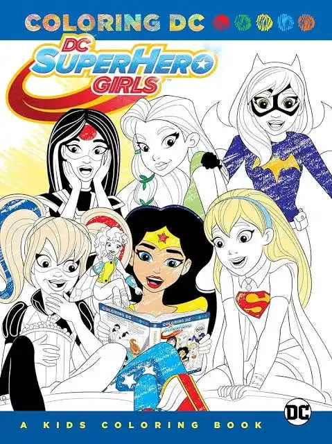 DC SUPER HERO GIRLS A KIDS COLORING BOOK TP