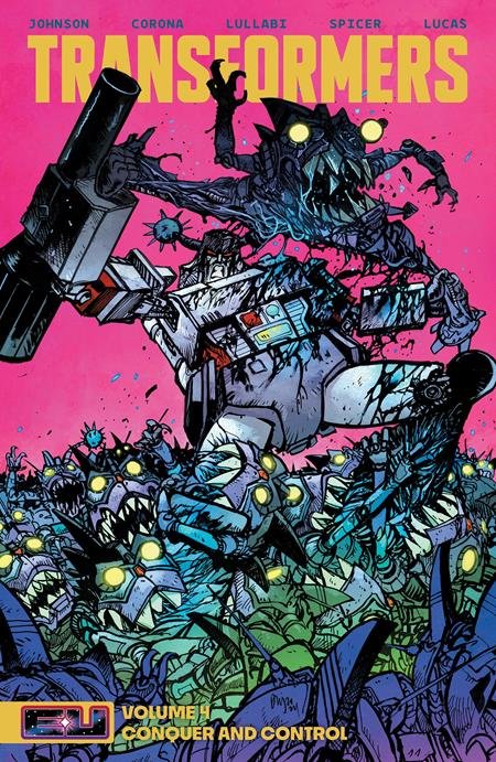 TRANSFORMERS TP VOL 04 CONQUER AND CONTROL DANIEL WARREN JOHNSON & MIKE SPICER CVR - DOOM COMICS